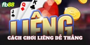 Cách Chơi Liêng Dễ Thắng