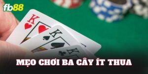 Mẹo Chơi Ba Cây Ít Thua