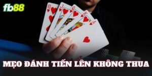 Mẹo Đánh Tiến Lên Không Thua