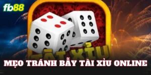 Mẹo Tránh Bẫy Tài Xỉu Online