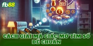Cách Giải Mã Giấc Mơ Tìm Số Đề Chuẩn
