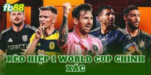 Kèo Hiệp 1 World Cup Chính Xác