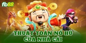 Thuật Toán Nổ Hũ Của Nhà Cái
