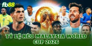 Tỷ Lệ Kèo Malaysia World Cup 2026