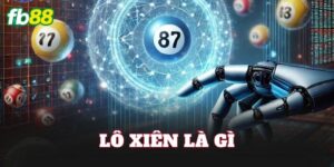 Lô Xiên Là Gì