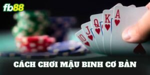 Cách Chơi Mậu Binh Cơ Bản
