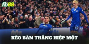 Kèo Bàn Thắng Hiệp Một