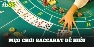 Mẹo Chơi Baccarat Dễ Hiểu
